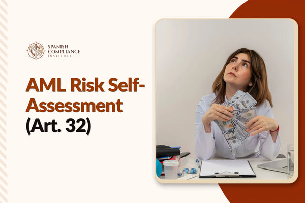 AML Risk Self-Assessment (Art. 32) course covering AML risk assessment, customer due diligence, risk-based approach, compliance monitoring and regulatory requirements.