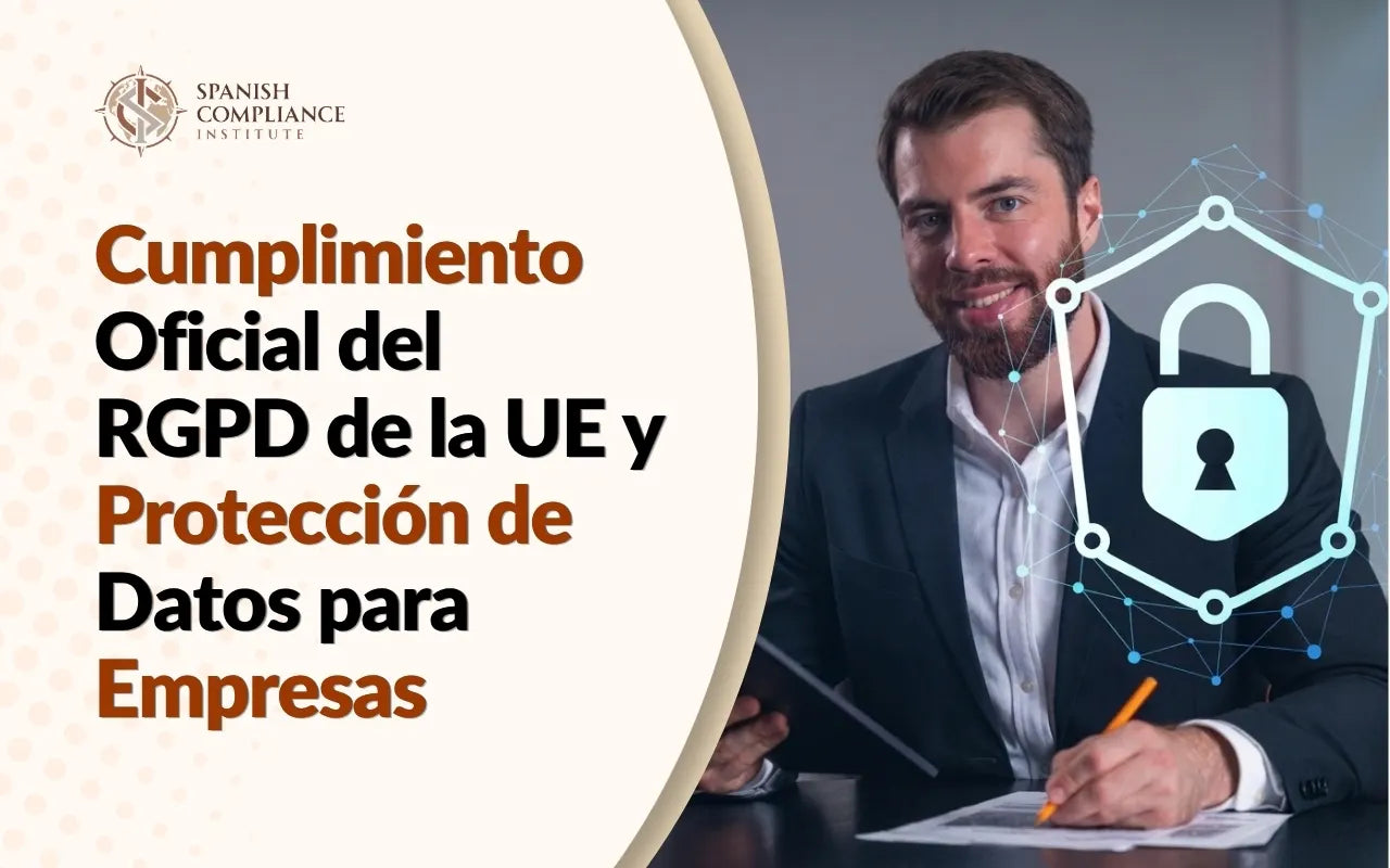 Curso oficial sobre cumplimiento del RGPD de la UE y protección de datos para empresas, que abarca la seguridad de los datos y la protección de la privacidad.