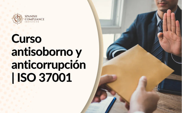 Portada del Curso antisoborno y anticorrupción | ISO 37001, con un concepto de formación en cumplimiento normativo que representa prácticas empresariales éticas, prevención del soborno, lucha contra la corrupción y conocimiento del sistema de gestión ISO 37001.