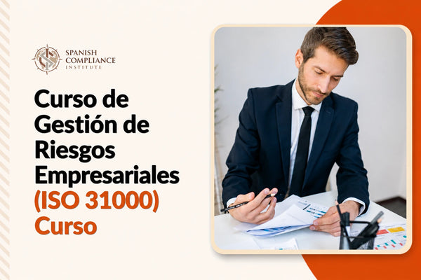 Curso de Gestión del Riesgo Empresarial (ISO 31000) que abarca los principios de la norma ISO 31000, la evaluación de riesgos, el tratamiento de riesgos, la gobernanza, la resiliencia empresarial y el cumplimiento de la normativa.