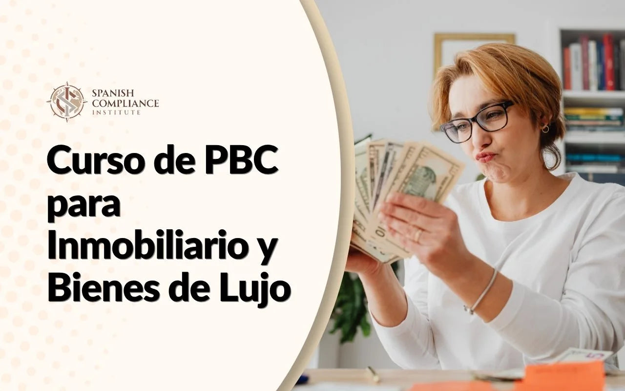 Gráfico del curso de Prevención de Blanqueo de Capitales (PBC) para Inmobiliario y Bienes de Lujo con una mujer revisando dinero en efectivo.