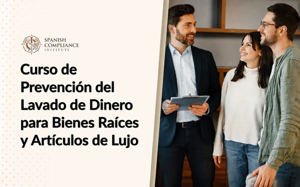Portada del Curso de Prevención del Lavado de Dinero para Bienes Raíces y Artículos de Lujo, con un concepto de formación en cumplimiento normativo, mostrando una reunión profesional relacionada con la prevención de delitos financieros, gestión de riesgos AML y controles en los sectores inmobiliario y de artículos de lujo.