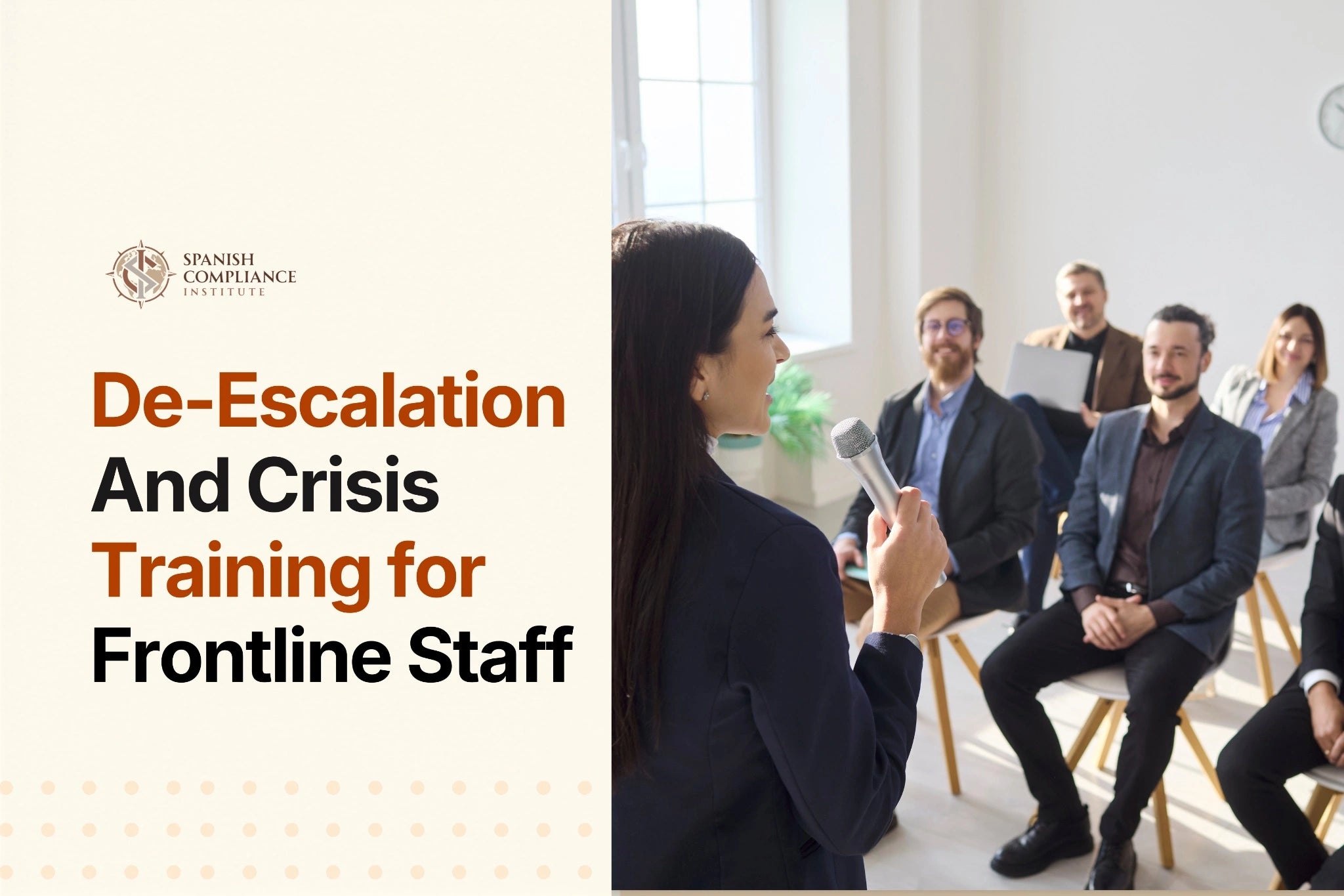 De-Escalation and Crisis Training for Frontline Staff teaching conflict resolution, communication, crisis response, and safety.