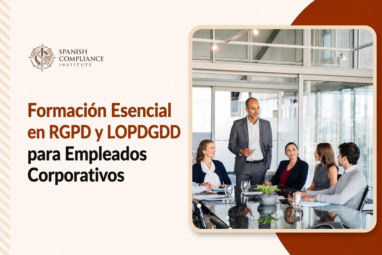 Curso de Formación Esencial sobre el RGPD y la LOPDGDD para Empleados Corporativos, que abarca el RGPD, la LOPDGDD, la protección de datos, el cumplimiento por parte de los empleados, las responsabilidades en materia de privacidad y la seguridad de la información.