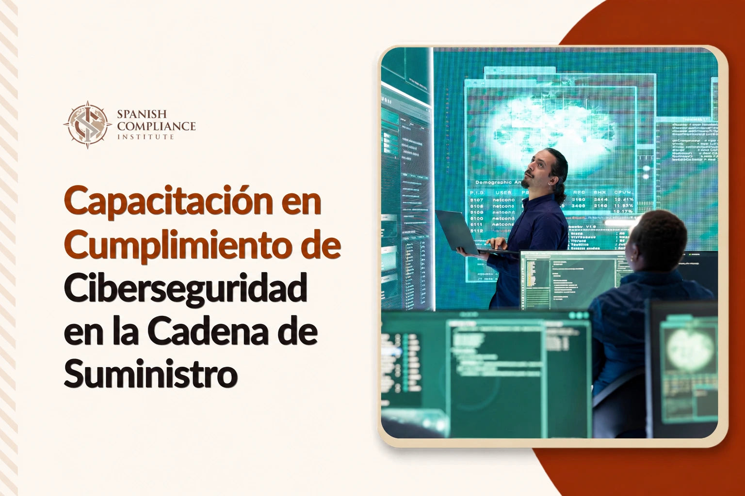 Curso de Formación en Cumplimiento de la Ciberseguridad en la Cadena de Suministro, que abarca la seguridad de la cadena de suministro, la gestión de riesgos de ciberseguridad, la gestión de riesgos de terceros, la respuesta a incidentes y el cumplimiento normativo.