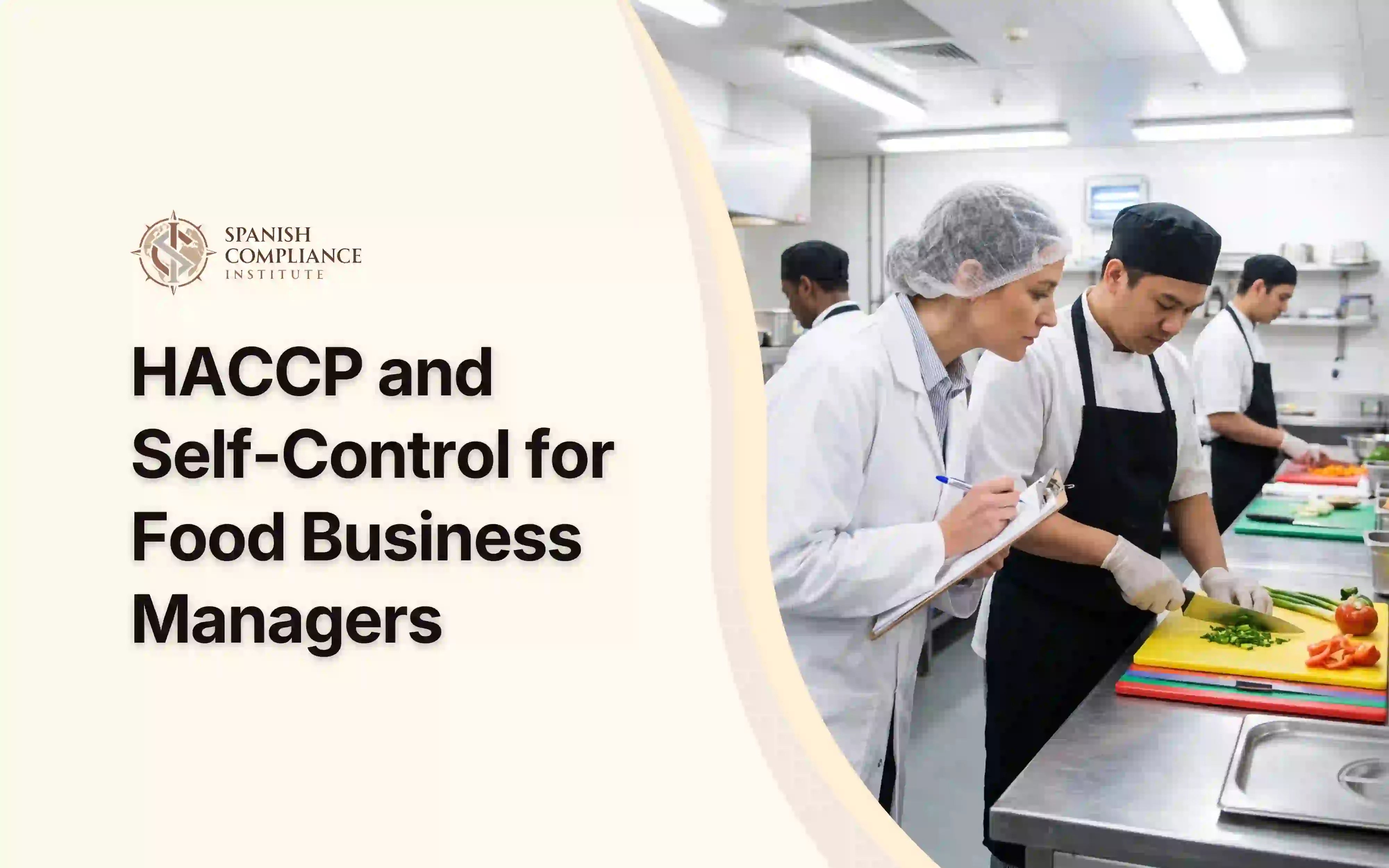 Food business manager inspecting commercial kitchen operations during HACCP and Self-Control for Food Business Managers.