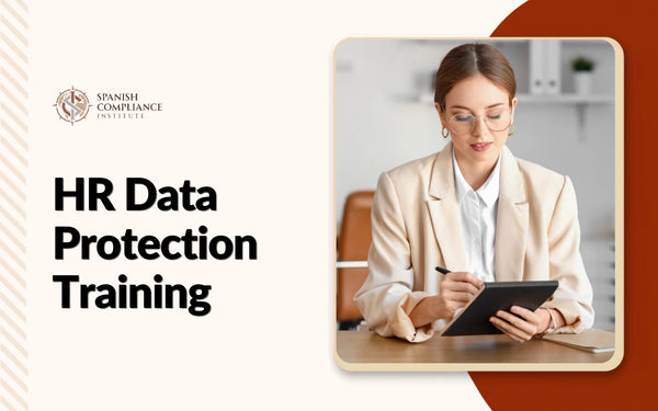 Female professional taking notes on a tablet next to HR Data Protection Training course title by Spanish Compliance Institute.