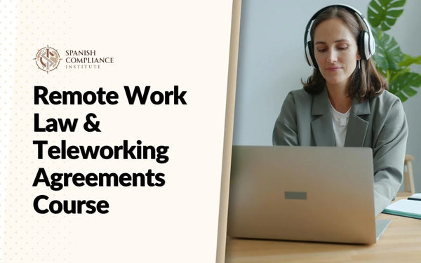 Course graphic for Remote Work Law & Teleworking Agreements Course showing a professional teleworking on a laptop.