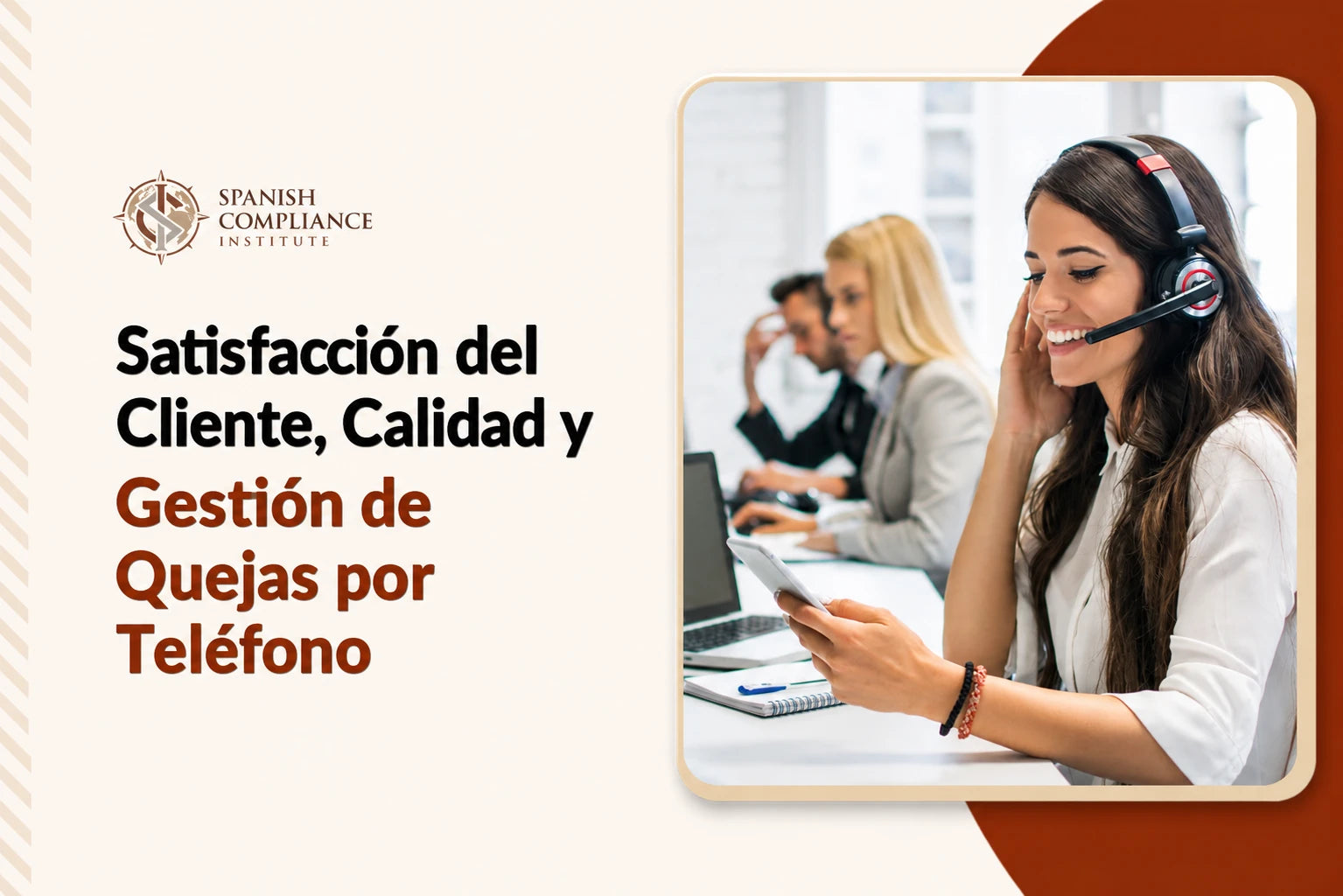 Curso de Satisfacción del Cliente, Calidad y Gestión de Quejas Telefónicas que abarca la excelencia en la atención al cliente, la resolución de reclamaciones, las habilidades de comunicación, los estándares de calidad y la satisfacción del cliente.