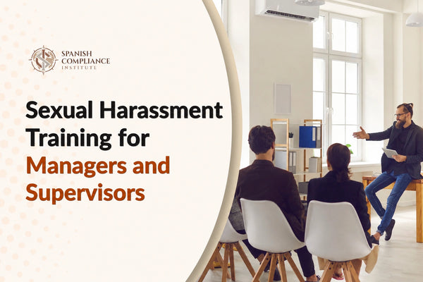 Sexual Harassment Training for Managers and Supervisors course promoting workplace compliance, leadership, prevention.